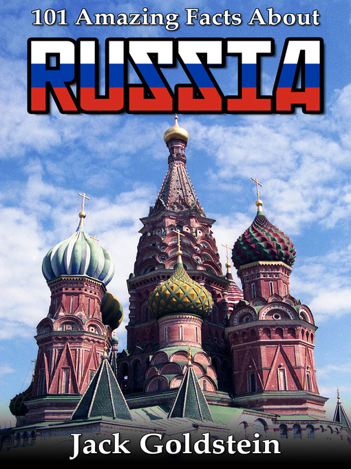 Title details for 101 Amazing Facts about Russia by Jack Goldstein - Available